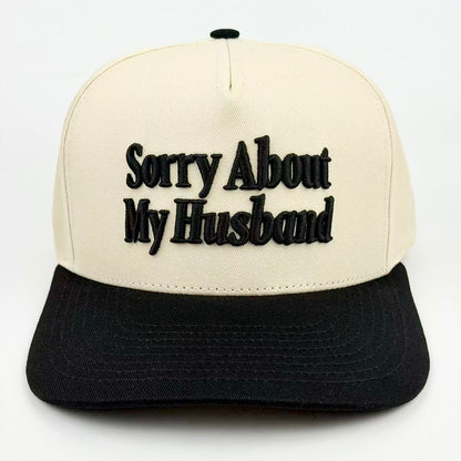 Sorry About My Husband Embroidered Snapback Hat